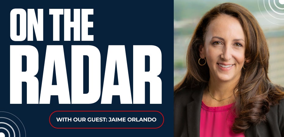 On the Radar With Our Guest: Jaime Orlando