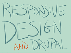 Responsive Design and Drupal