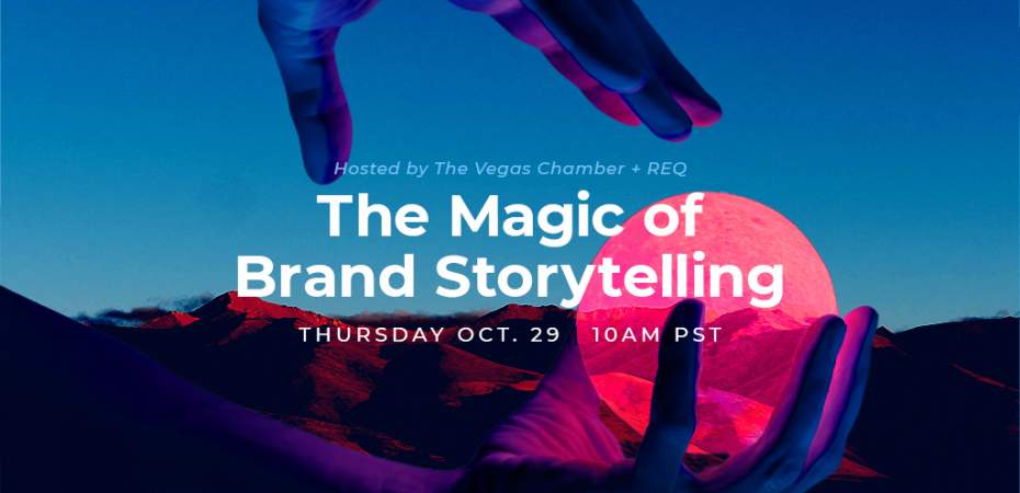 Webinar: The Magic of Brand Storytelling, co-hosted with the Vegas Chamber 