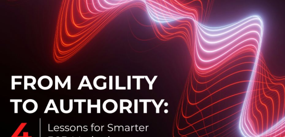 From Agility to Authority: Four Lessons for Smarter B2B Marketing