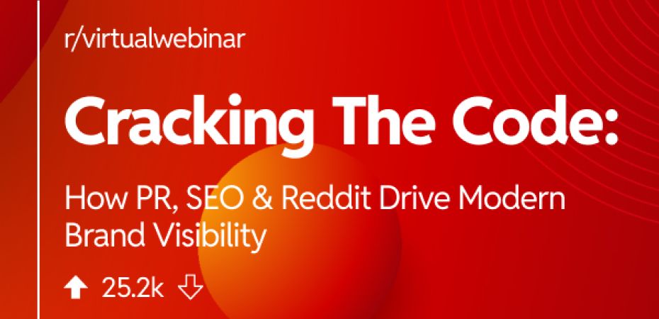 Cracking the Code: How PR, SEO, and Reddit Drive Modern Brand Visibility
