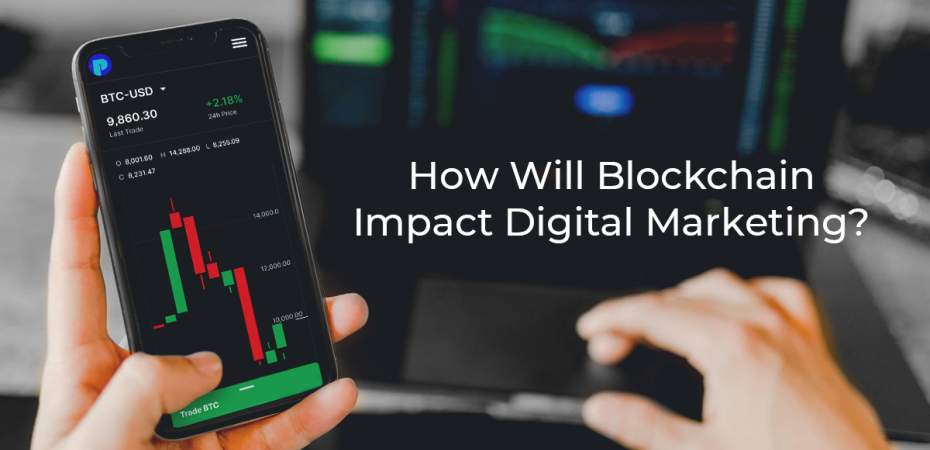 a person's hand holding an iPhone with a laptop in the background with text: How Will Blockchain Impact Digital Marketing