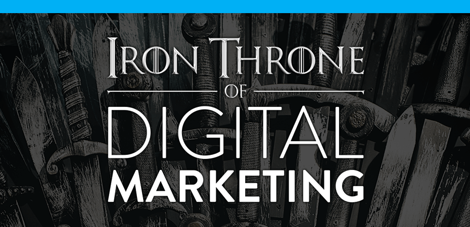 REQ IMI The Iron Throne of Digital Marketing [Infographic]