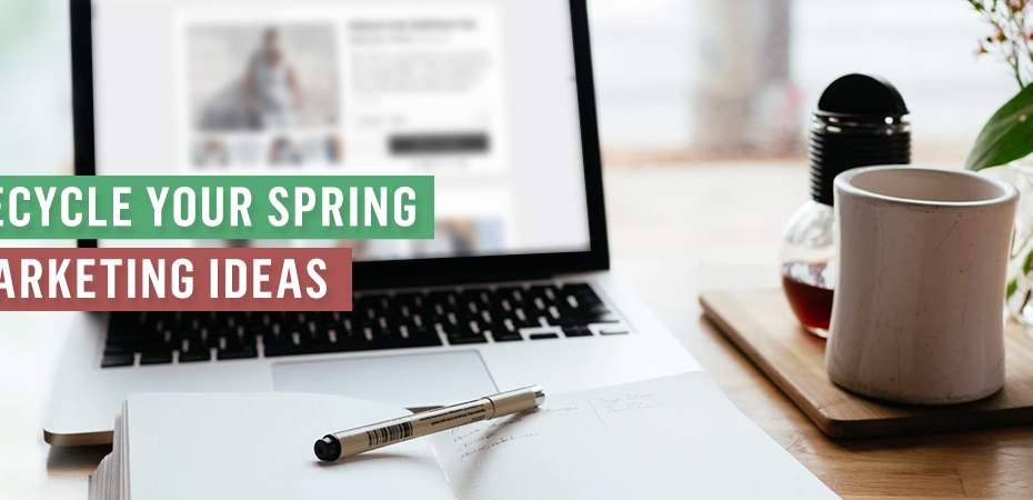 REQ IMI How to Recycle Your Spring Marketing Ideas
