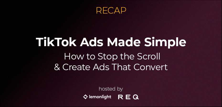 How To Stop the Scroll and Create TikTok Ads That Convert