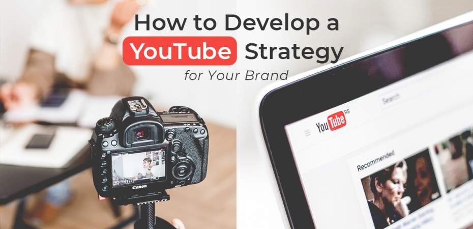 REQ How to Develop a YouTube Strategy for Your Brand