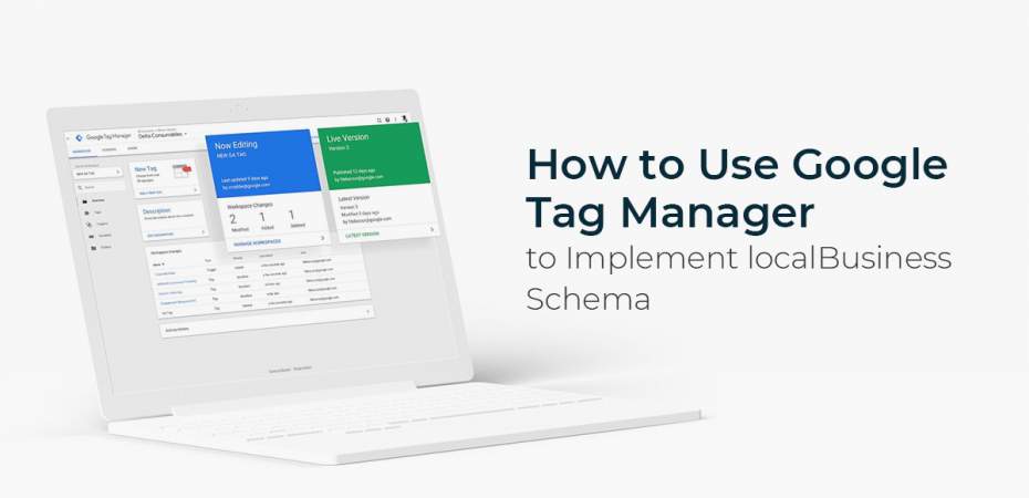 How to Use Google Tag Manager to Implement localBusiness Schema