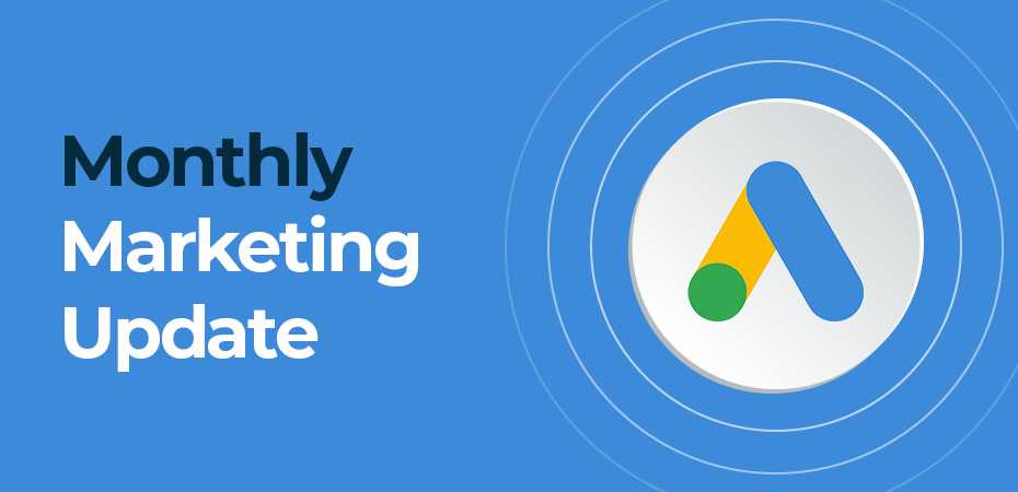 Monthly Marketing Update: Google Introduces 12 New Performance Max Updates