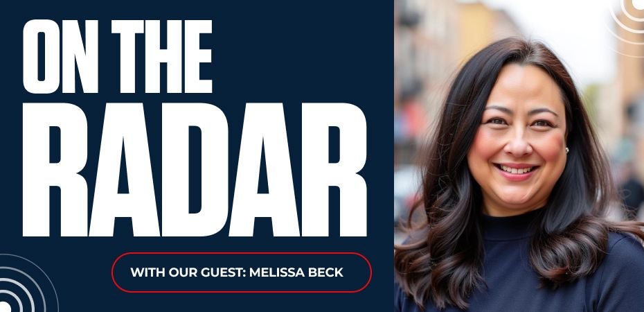 On the Radar with Our Guest: Melissa Beck