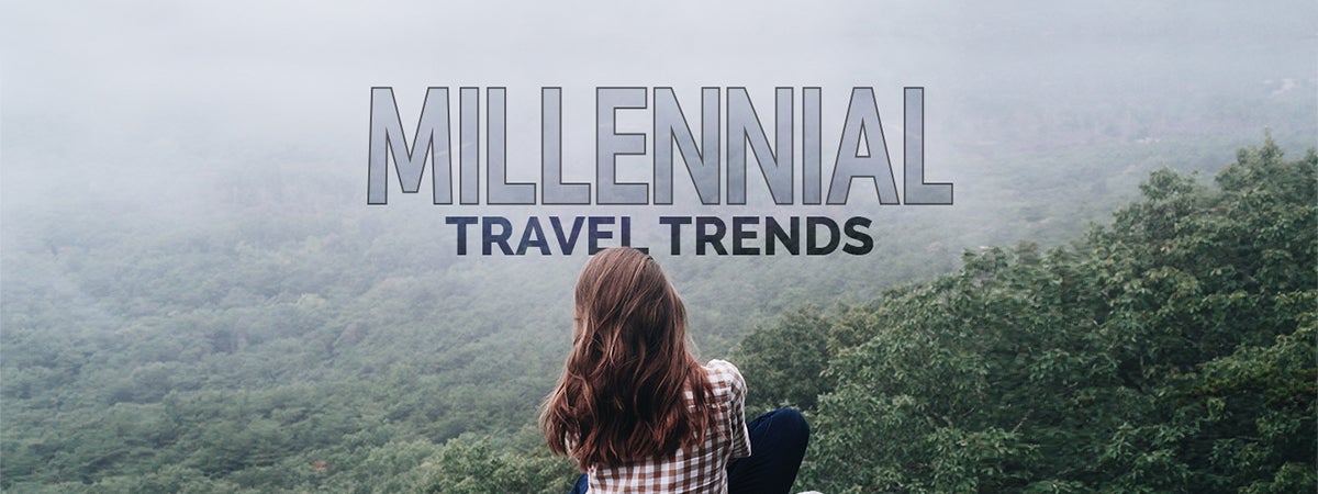 Millennial Travel Trends: A Look at the Largest Generations’ Habits