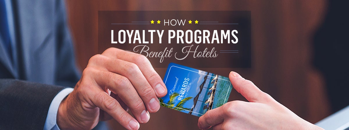 How Loyalty Programs Benefit Hotels