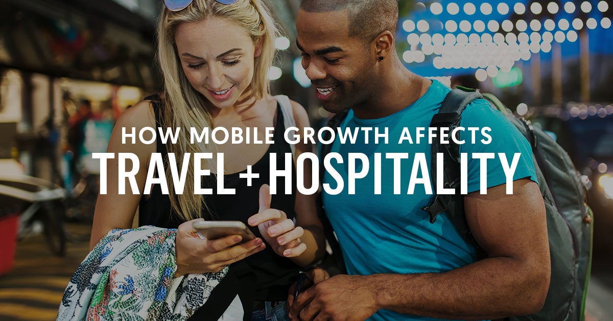 Mobile Growth: How It Affects Airline Travel, Hospitality, and the Overall Guest Experience