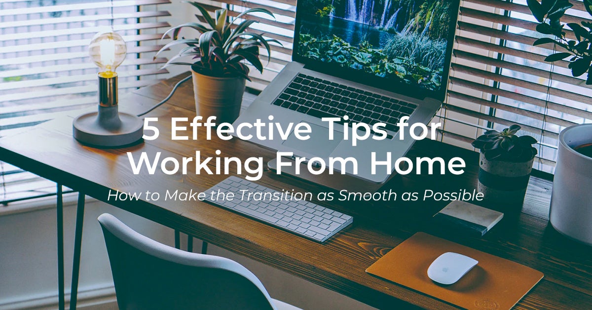 Cube to Couch: 5 Work From Home Tips for a Smooth Transition