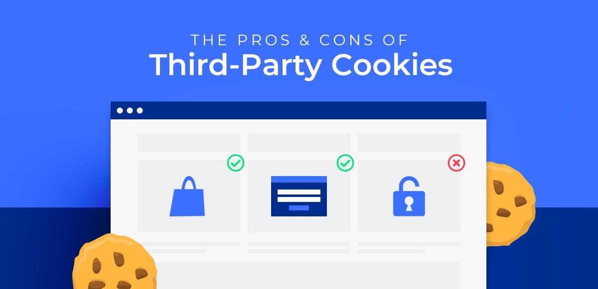 The Pros and Cons of Third-Party Cookies