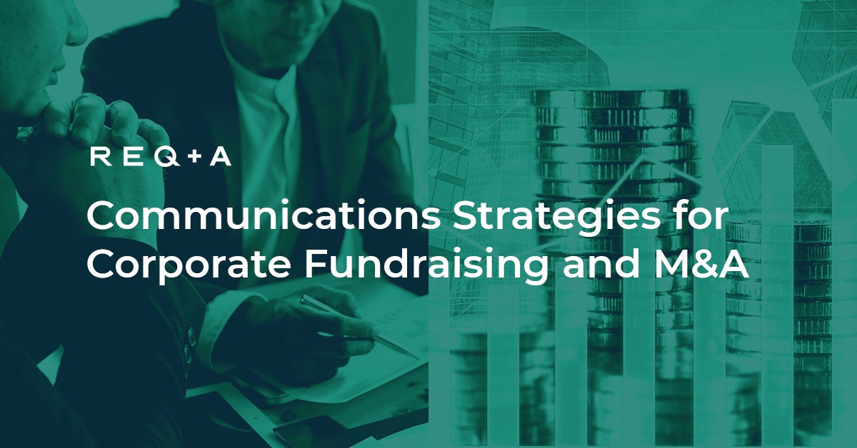 Communications Strategies For Corporate Fundraising and M&A