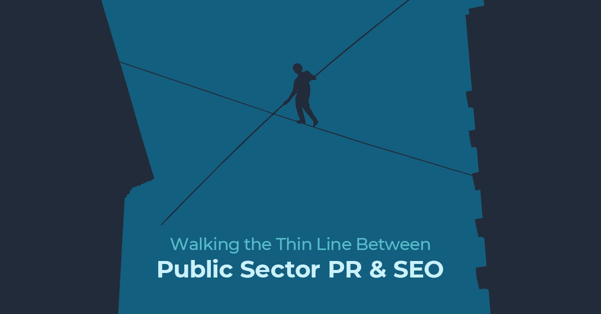 Walking the Thin Line Between Public Sector PR and SEO