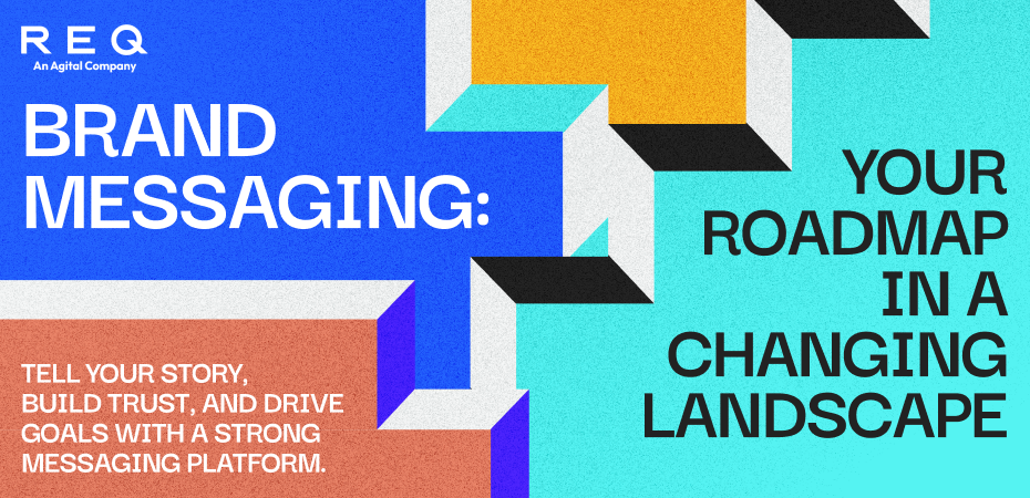 How to Build Powerful Brand Messaging in a Changing Landscape