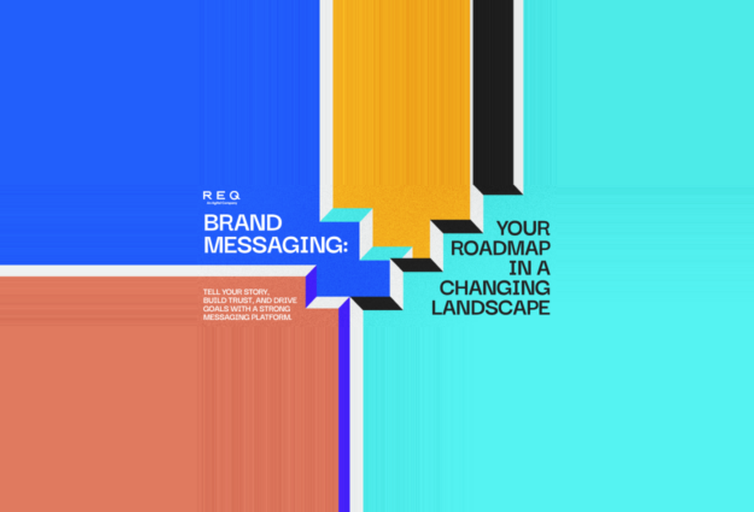 Brand Messaging: Your Roadmap in a Changing Landscape
