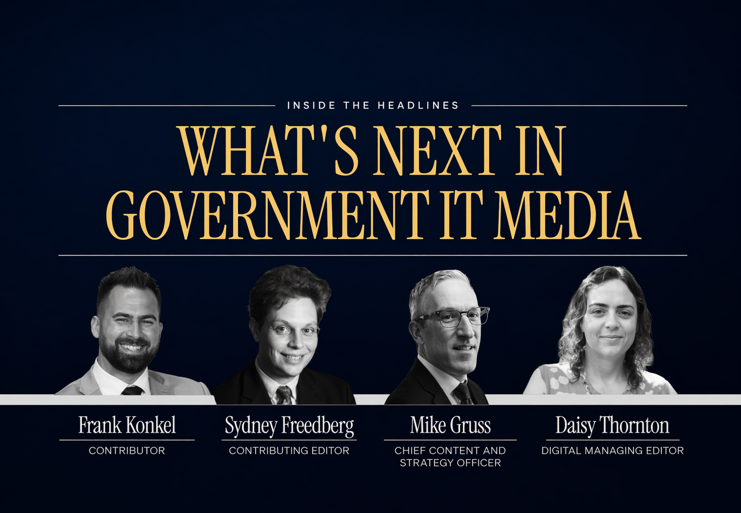 Inside the Headlines What’s Next in Government IT Media