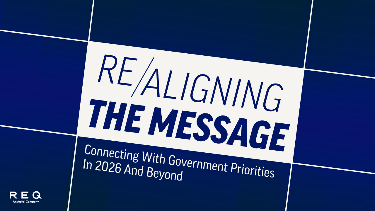 Realigning the Message: Connecting with Government Priorities in 2026 and Beyond