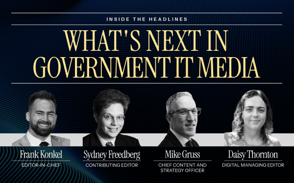 Inside the Headlines What’s Next in Government IT Media